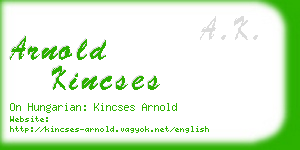 arnold kincses business card